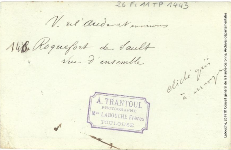 Vallée de l'Aude et environs. 146. Roquefort-de-Sault : vue d'ensemble / photographie Amédée Trantoul (1837-1910). - Toulouse : maison Labouche frères, [entre 1900 et 1910]. - Photographie (1900/1910) - verso