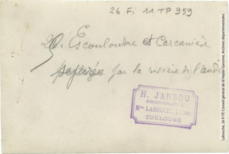 25. Escouloubre et Carcanière [Carcanières] séparés par la rivière de l'Aude / photographie Henri Jansou (1874-1966). - Toulouse : maison Labouche frères, [entre 1900 et 1940]. - Photographie (1900/1940) - verso