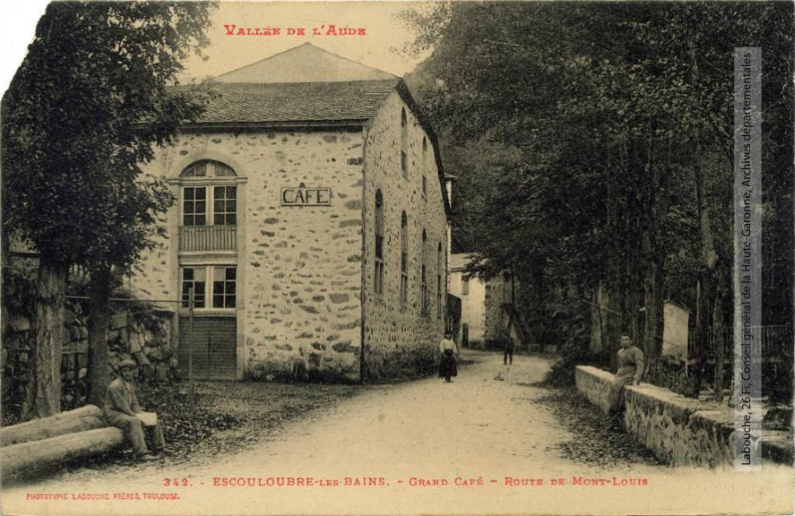 Vallée de l'Aude. 342. Escouloubre-les-Bains : Grand café, route de Mont-Louis. - Toulouse : phototypie Labouche frères, marque LF au verso, [entre 1909 et 1925]. - Carte postale (1909/1925) - recto 2