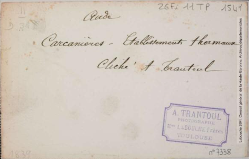 Aude. Carcanières : établissements thermaux / photographie Amédée Trantoul (1837-1910). - Toulouse : maison Labouche frères, [entre 1900 et 1910]. - Photographie (1900/1910) - verso