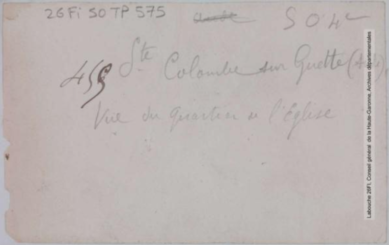 S.-O. 4e série. 455. Sainte-Colombe-sur-Guette (Aude) : vue du quartier de l'église. - Toulouse : maison Labouche frères, [entre 1900 et 1940]. - Photographie (1900/1940) - verso