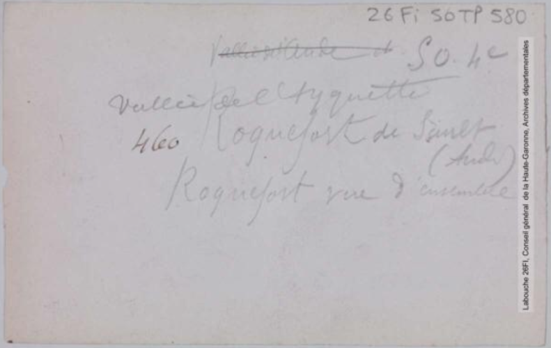S.-O. 4e série. 460. Vallée de l'Ayguette [Aiguette]. Roquefort-de-Sault (Aude) : Roquefort vue d'ensemble. - Toulouse : maison Labouche frères, [entre 1900 et 1940]. - Photographie (1900/1940) - verso