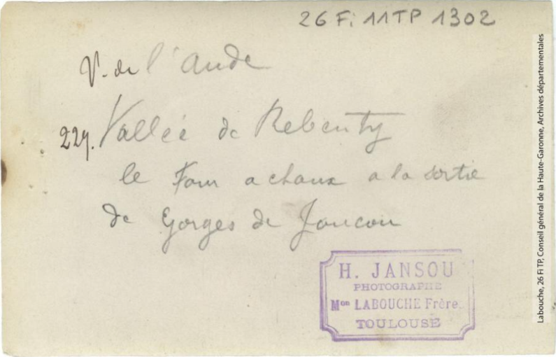 Vallée de l'Aude. 229. Vallée de Rebenty : le four à chaux à la sortie des gorges de Joucou / photographie Henri Jansou (1874-1966). - Toulouse : maison Labouche frères, [entre 1900 et 1940]. - Photographie (1900/1940) verso
