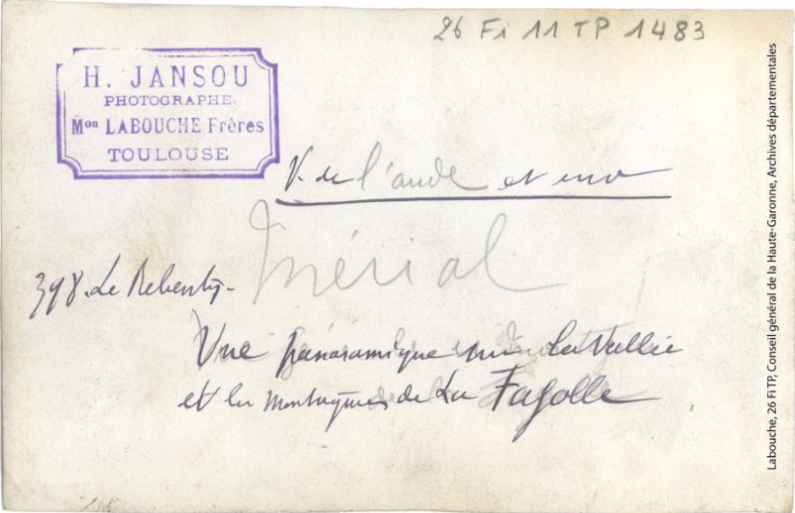 Vallée de l'Aude et environs. 398. Le Rebenty : Mérial : vue panoramique sur la vallée et les montagnes de La Fajolle / photographie Henri Jansou (1874-1966). - Toulouse : maison Labouche frères, [entre 1900 et 1940]. - Photographie verso