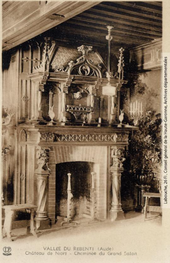 Vallée du Rébenti (Aude) [i.e. Rebenty]. Château de Niort[-de-Sault] : cheminée du grand salon. - Toulouse : phototypie Labouche frères, marque LF au verso, [entre 1905 et 1925]. - Carte postale (1905/1925) recto4