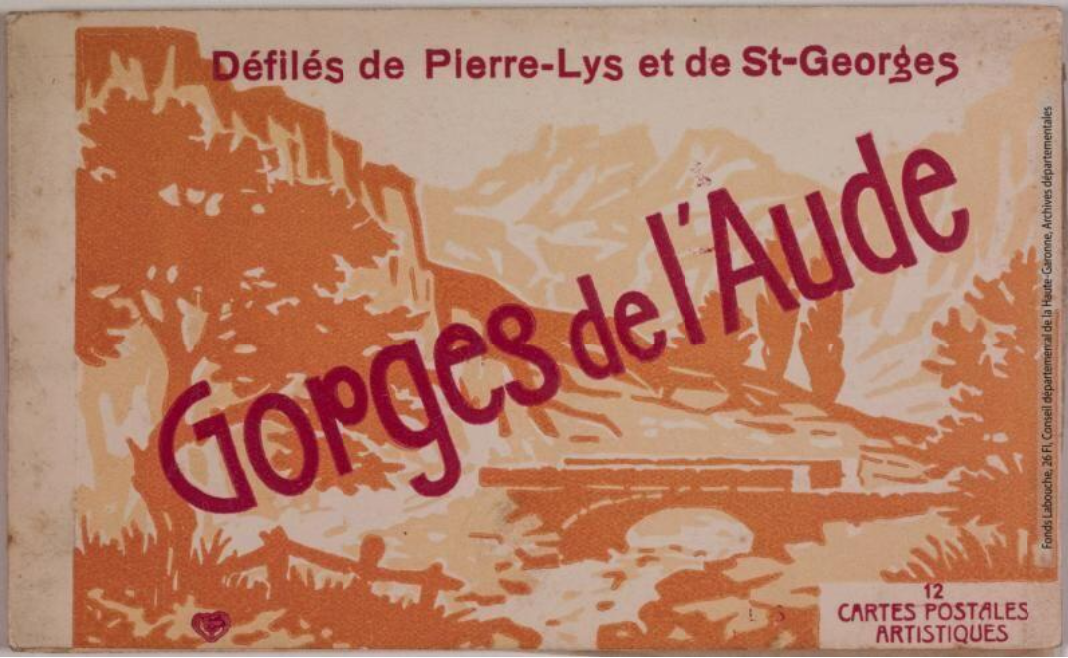 Défilés de Pierre-Lys et de Saint-Georges - Gorges de l'Aude - 12 cartes postales artistiques - Toulouse - éditions Labouche frères, marque LF, entre 1930 et 1937 - Carnet p1