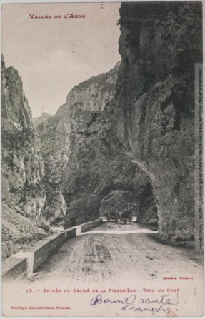 Vallée de l'Aude 13 - Entrée du défilé de la Pierre-Lys - trou du Curé photographie Amédée Trantoul 1837-1910 - Toulouse - édition Labouche frères, entre 1900 et 1904 - Carte postale p1