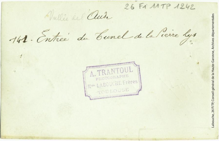 Vallée de l'Aude 141 - Entrée du tunnel de la Pierre-Lys - photographie Amédée Trantoul 1837-1910 - Toulouse - maison Labouche frères, entre 1900 et 1910 - Photographie p2 verso