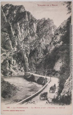 Vallée de l'Aude 141 -La Pierre-Lys -la route avant l'entrée du défilé -Toulouse -phototypie Labouche frères, marque LF au verso 1911-1925 -CPA p1