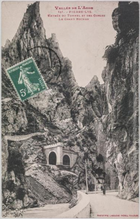 Vallée de l'Aude 141 -Pierre-Lys -entrée du tunnel et des gorges -le grand rocher -Toulouse -phototypie Labouche frères, marque LF au verso 1911-1925-CPA p1
