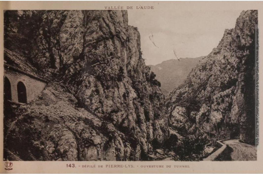 Vallée de l'Aude 143 - Défilé de Pierre-Lys - ouverture du tunnel - Toulouse - phototypie Labouche frères, marque LF 1934 - Carte postale p1
