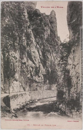 Vallée de l'Aude 15- Défilé de Pierre-Lys -photo Amédée Trantoul 1837-1910 -Toulouse -phototypie Labouche frères, marque LF au verso 1900-1904 -CPA p1