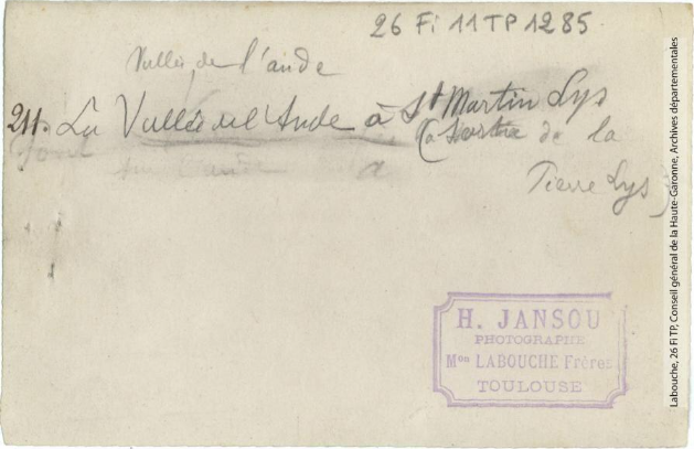 Vallée de l'Aude 211 -La vallée de l'Aude à Saint-Martin-Lys -sortie de la Pierre-Lys -photo Henri Jansou 1874-1966 -Toulouse -maison Labouche frères p2 verso