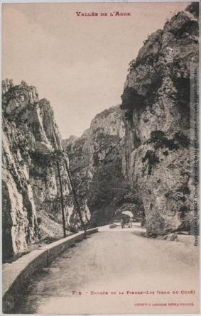 Vallée de l'Aude 215 -Entrée de la Pierre-Lys trou du Curé -photo Henri Jansou 1874-1966 -Toulouse -phototypie Labouche frères, marque LF au verso 1909-1925 -CPA p1