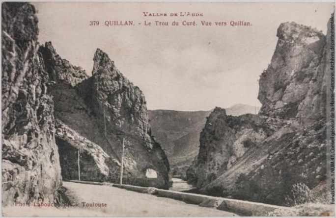 Vallée de l'Aude 379 -Quillan -le Trou du Curé -vue vers Quillan -Toulouse -phototypie Labouche frères, marque LF au verso 1918-1937-CPA p1 double
