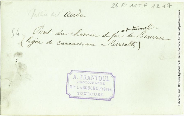 Vallée de l'Aude 54 - Pont du chemin de fer et tunnel de Bourrec -ligne de Carcassonne Rivesaltes photographie Amédée Trantoul 1837-1910 -Toulouse -Labouche frères 1900 et 1910 p2 verso